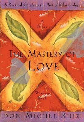 Cover of *The Mastery of Love* by Miguel Ruiz